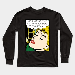 Help me... Long Sleeve T-Shirt